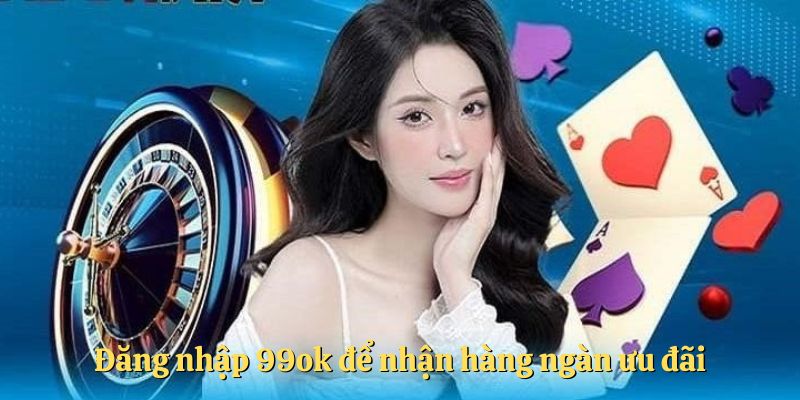 Một vài chú ý sau khi hoàn tất đăng ký tại 99OK